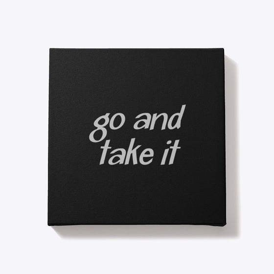 Go and Take It Shirt