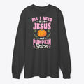 All I Need Is Jesus And Pumpkin Spice | Premium Unisex T-Shirt