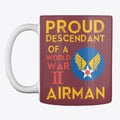 Proud Descendant WW2 Airman Mug Apparel Comfort Fit Daily Wear