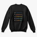 It Depends Crewneck BLACK | Premium Unisex T-Shirt