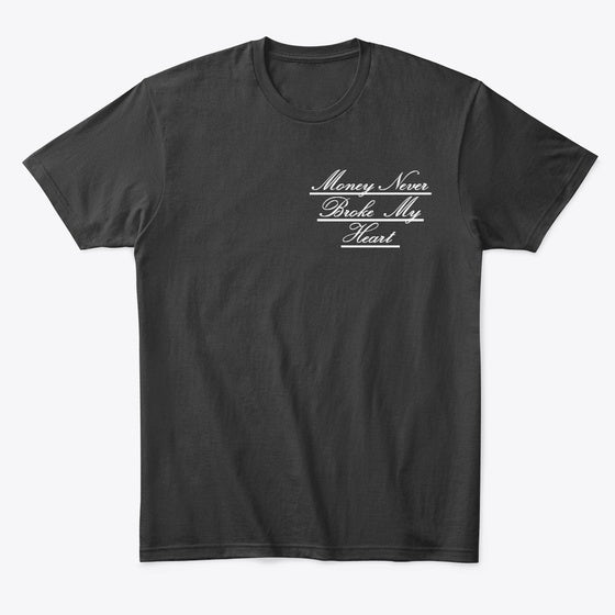 "money Never Broke My Heart" Black Tee