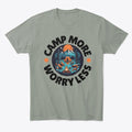 Camp More Worry Less Apparel High Search Demand Fan Favorite