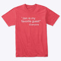 Everybody s favorite guest tee T Shirt Trending US Best Seller Look