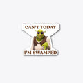 Cant Today I m swamped merch Apparel Trending US Best Seller Look