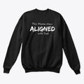 I Stay Aligned Sweatshirt T Shirt High Search Demand Hot Right Now
