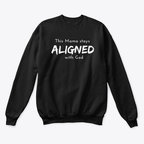 I Stay Aligned Sweatshirt T Shirt High Search Demand Hot Right Now