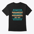 Retired Paramedic Happier2a Graphic T Shirt