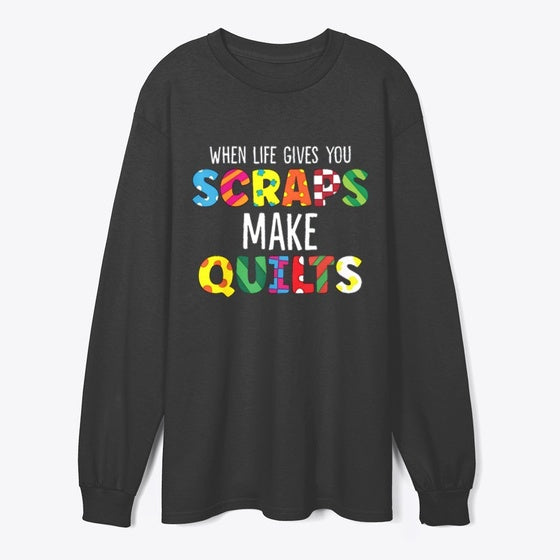 Scraps make quilts Apparel Viral TikTok Fan Favorite