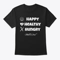 Happy Healthy Hungry - Original Design | Premium Unisex T-Shirt