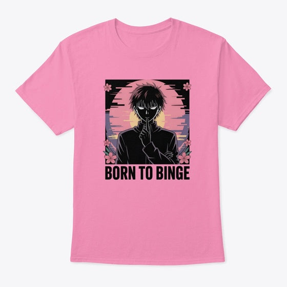Born to Binge Shirt