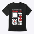 I Ll Build Graphic T Shirt