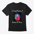In Memory of Barbara B Brown Apparel Streetwear Style Everyday Wear