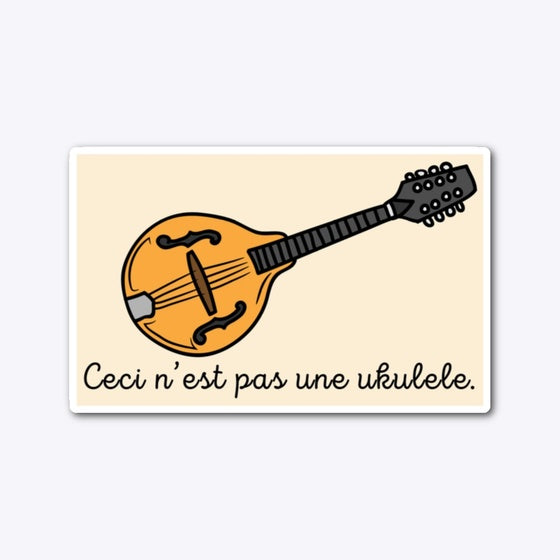 The Treachery of Ukulele's