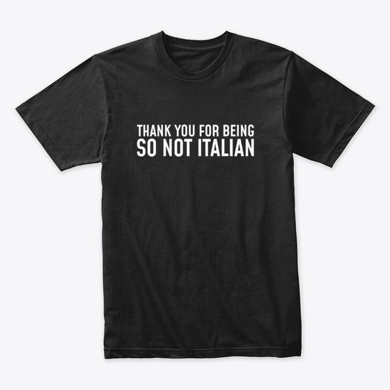 Thank You Being Graphic T Shirt