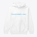 Everything S Fine Graphic T Shirt