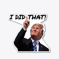 Trump Did That Shirt