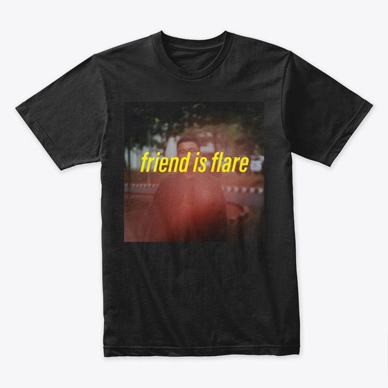 Friend Is Flare Apparel Comfort Fit Hot Right Now