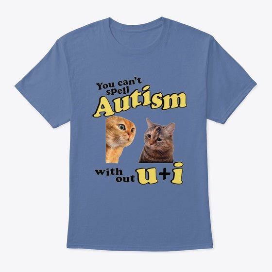 You can t spell autism without I u Apparel Viral TikTok Find Everyday Wear