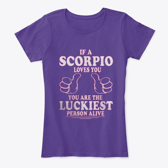 If a Scorpio Loves You Lucky You Apparel Streetwear Style Daily Wear