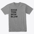 EDGE TRIM MOW BLOW Apparel Comfort Fit Best Seller Look