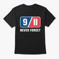 9 11 Never Forget | Premium Unisex T-Shirt