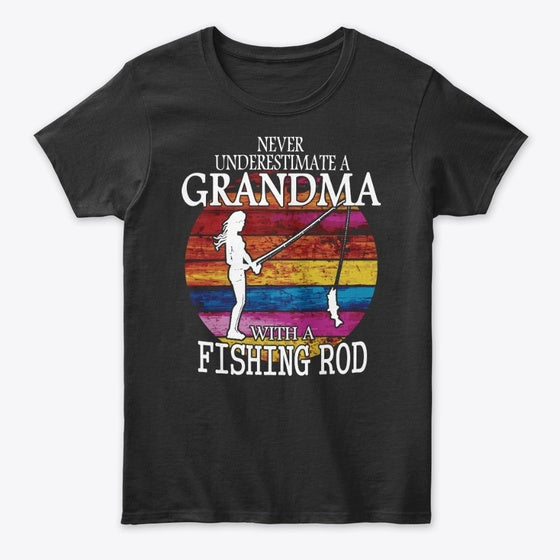 Fishing Grandma FRONT Apparel Premium Print Fan Favorite