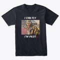 I Can Fly I m Pilot Apparel Trending US Everyday Wear