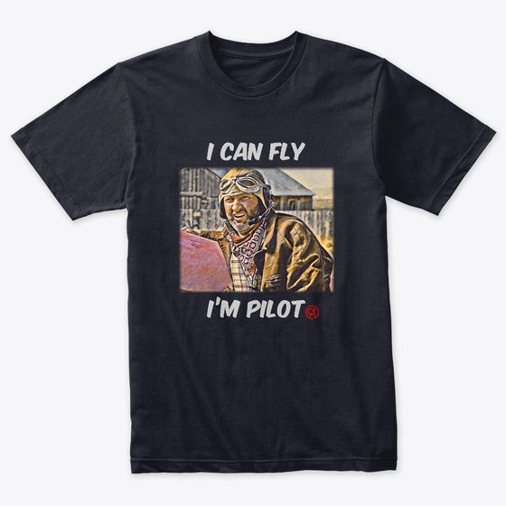 I Can Fly I m Pilot Apparel Trending US Everyday Wear