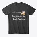 Laughter is the Best Medicine Apparel Premium Print Everyday Wear
