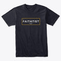 Faithitist Shirt
