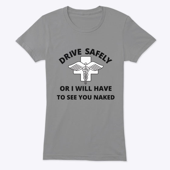 Drive safely or I will see you naked Apparel Trending US Best Seller Look