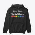Bless Their Bigoted Hearts Apparel Streetwear Style Everyday Wear