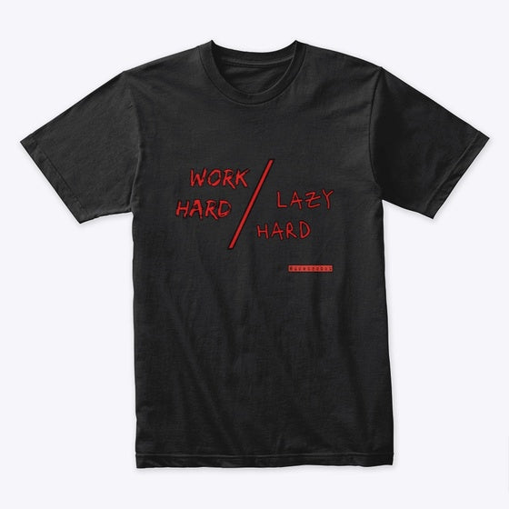 Work Hard Lazy Hard 2 Apparel Streetwear Style Gift Ready