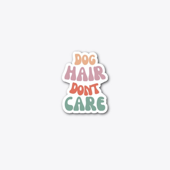 BPF Dog Hair Dont Care Apparel High Search Demand Best Seller Look