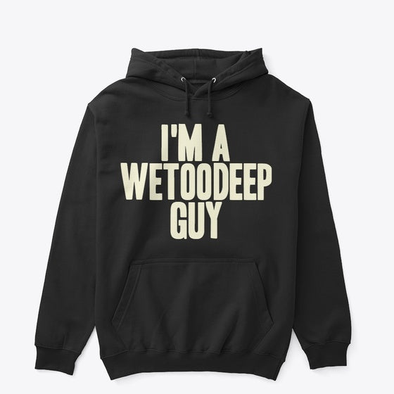 WeTooDeep Guy Shirt