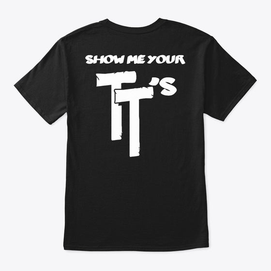 Show Me Your Tt's