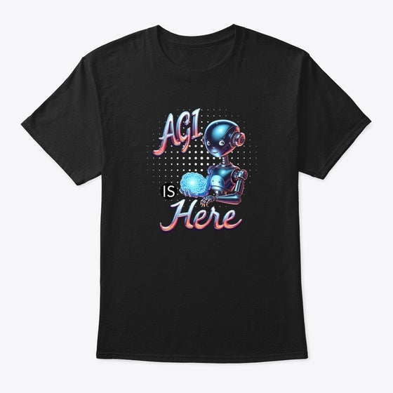 AGI is Here Artificial Intelligence Apparel Viral TikTok Fan Favorite