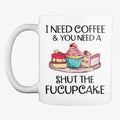 Shut Fucupcake You Graphic T Shirt