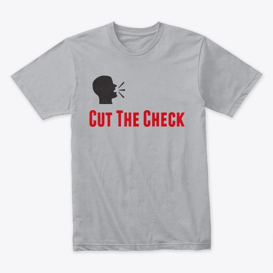 Cut the Check (official Tee)