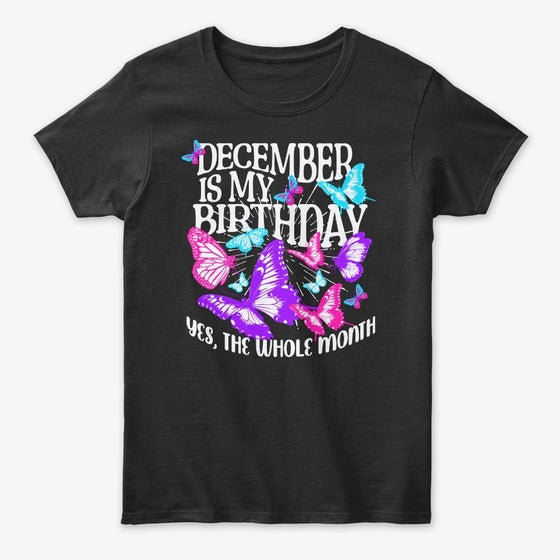 December Is My Graphic T Shirt