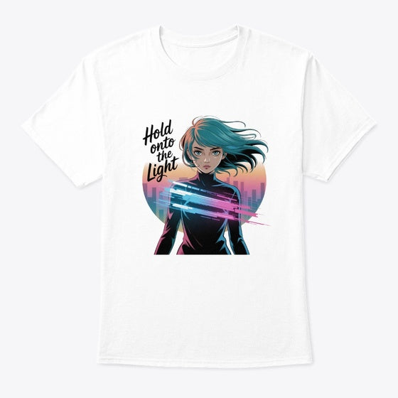 Hold Onto the Light Shirt