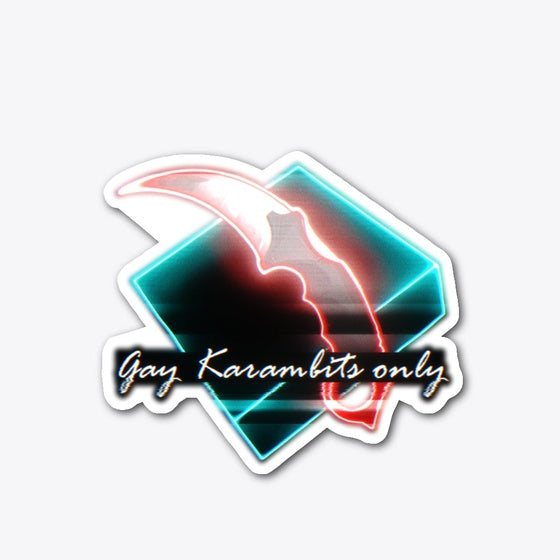Gay Karambits only Apparel Viral TikTok Fan Favorite
