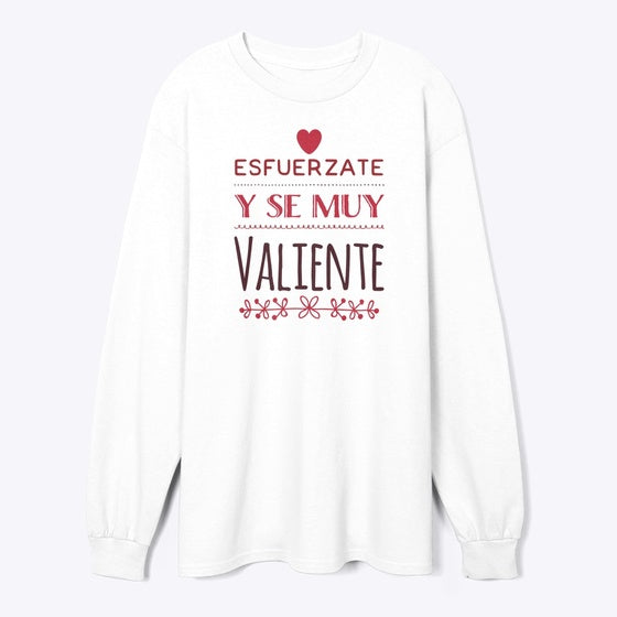 ESFUERZATE Y SE MUY VALIENTE Apparel High Search Demand Best Seller Look
