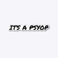 Its a psyop Apparel Trending US Best Seller Look