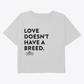 Love doesn t have a Breed Apparel Trending US Best Seller Look