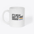 It s Hella Easy to Just Choose Love Apparel Viral TikTok Find Everyday Wear
