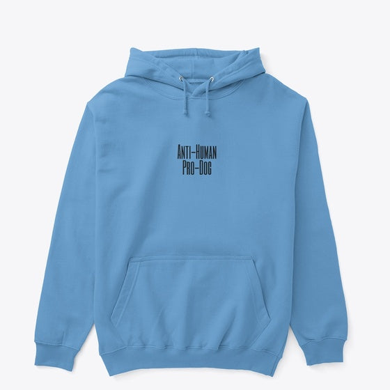 Anti human pro dog Apparel Streetwear Style Best Seller Look