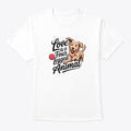 Love Is A Four Legged Animal 2 | Premium Unisex T-Shirt, Trending Graphic Tee