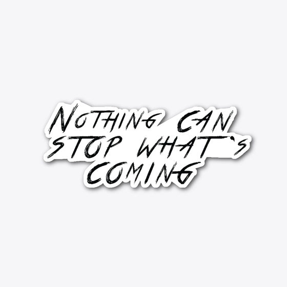 Nothing can stop what's coming | Fantasy Graphic Tee for Everyday Style