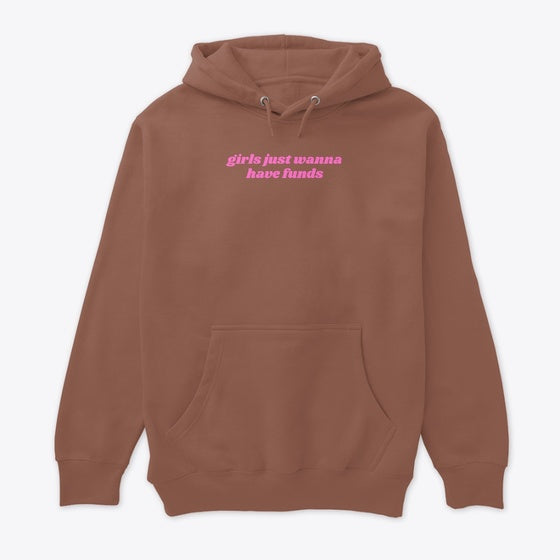 girls just wanna have funds Apparel Premium Print Best Seller Look